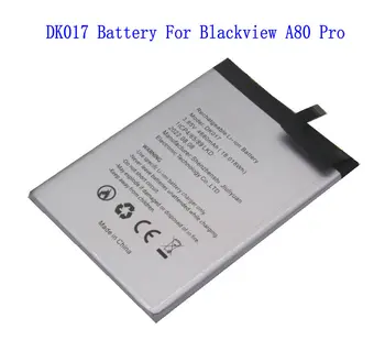 1x 4680 mah батерия DK017 (Pro A80) за Blackview Pro A80 A80Pro A80 Plus A80Plus батерии
