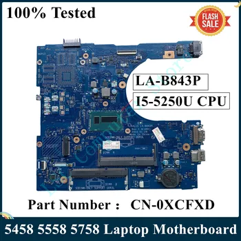 LSC Възстановена За Dell INSPIRON 5458 5558 5758 дънна Платка на лаптоп I5-5250U процесор LA-B843P CN-0XCFXD XCFXD