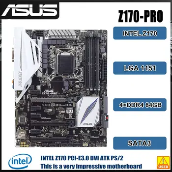 Дънна платка Z170 дънна Платка ASUS Z170-PRO LGA 1151 или процесор Core i7i5i3 6-то поколение 4 × 64 GB DDR4 M. 2 USB3.1HDMI PCI-E 3.0 ATX