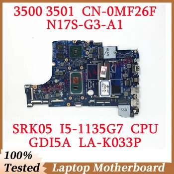 За DELL 3500 3501 CN-0MF26F 0MF26F MF26F с процесор SRK05 I5-1135G7 GDI5A LA-K033P дънна Платка на лаптоп N17S-G3-A1 100% тествани В добро състояние