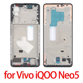 за Vivo iQOO Neo5 Предни Корпуса на LCD рамка Bezel за Vivo iQOO Neo5