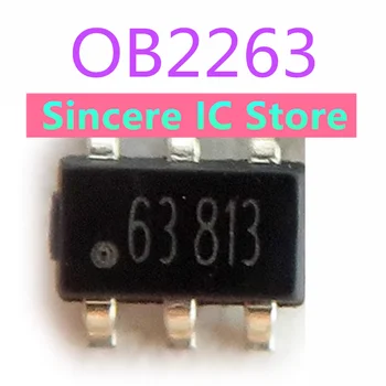 Оригинален OB2263 OB2263MP с принтом 63XXX SMT SOT23-6, шестоъгълни чип-управление на мощността